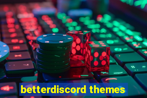 betterdiscord themes